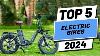 Top 5 Best Electric Bikes Of 2024
